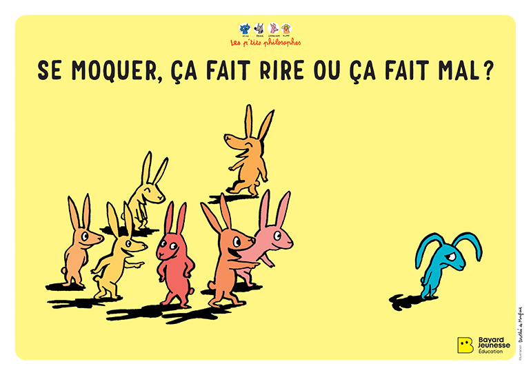 Poster Petits philosophes “Se moquer”. Harcèlement à l’école : des outils pour dire stop !