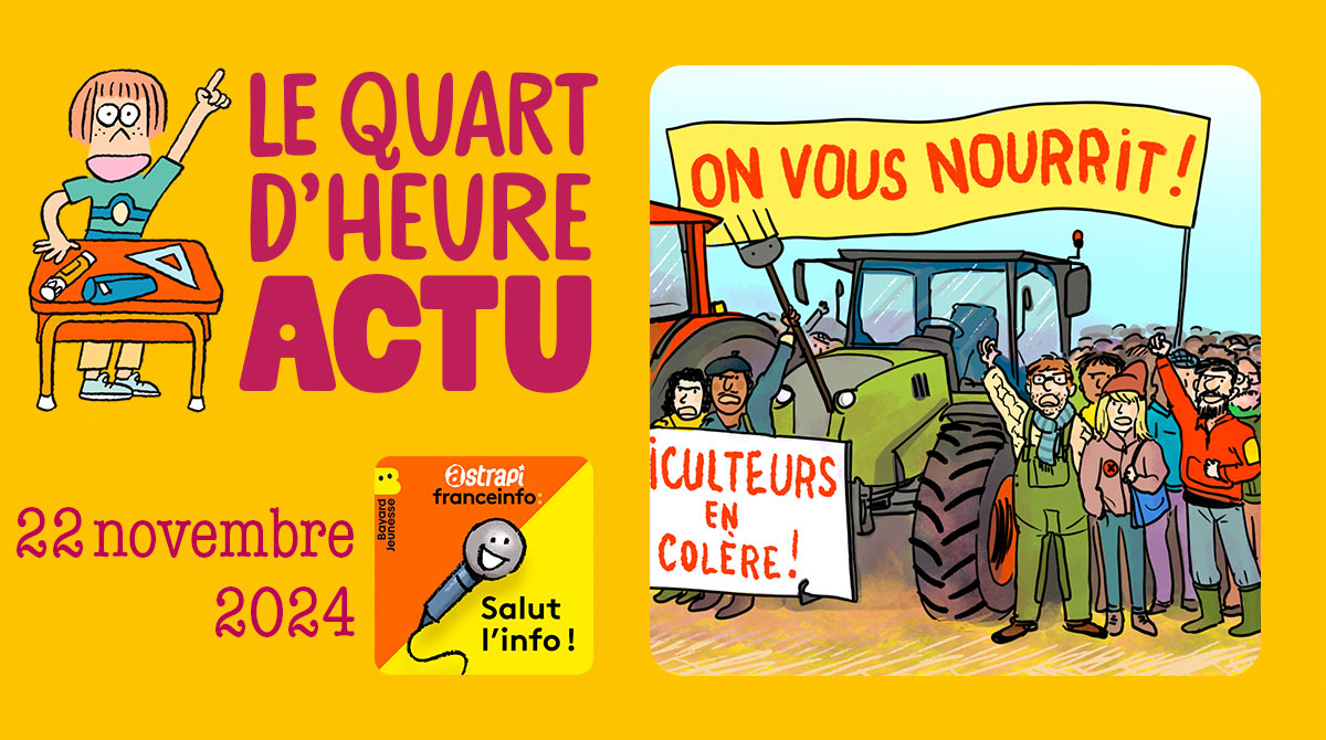 Quiz du Quart d'heure Actu du 22 novembre 2024. Grève et manifestations des agriculteurs. Illustrations : El don Guillermo et Zelda Zonk.