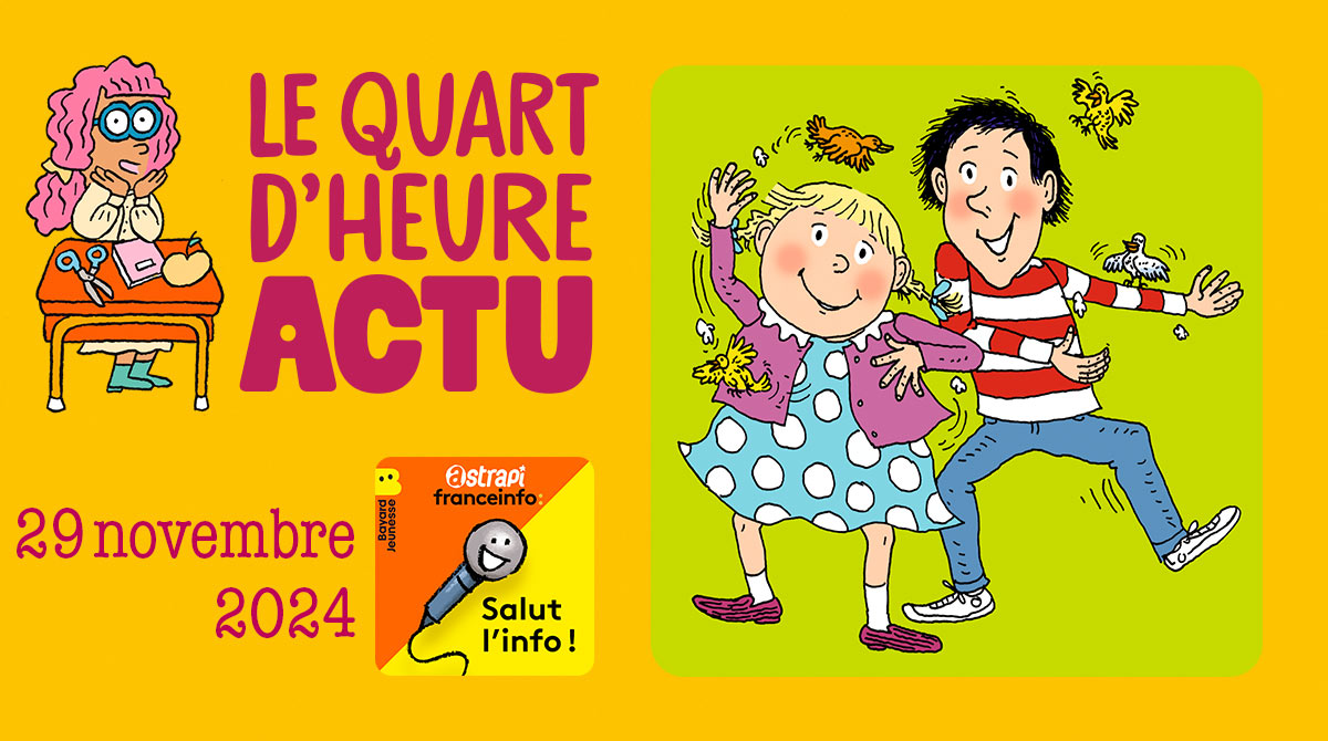 Quiz du Quart d'heure Actu du 29 novembre 2024. Tom-Tom et Nana. Illustrations : El don Guillermo et Zelda Zonk.