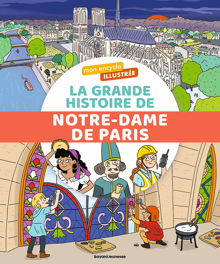 La grande histoire de Notre-Dame de Paris.