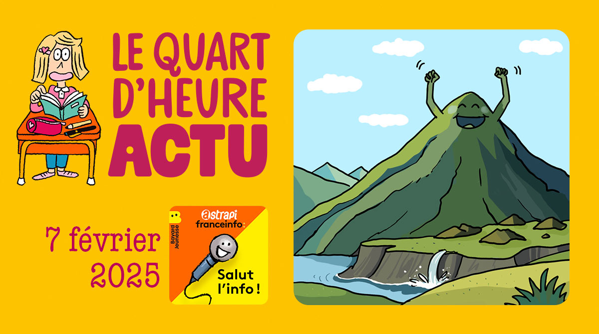 Quart d'heure Actu du 7 février 2025. Montagne sacrée en Nouvelle-Zélande. Illustrations : El don Guillermo et Zelda Zonk.